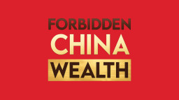Forbidden China Wealth