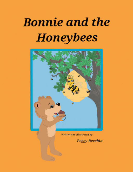 Peggy Recchia's New Book 'Bonnie and the Honeybees' Gives a Wonderful Narrative About Friendship, Hard Work, and Helping One Another