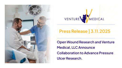 Open Wound Research and Venture Medical Announce Collaboration to Advance Pressure Ulcer Research