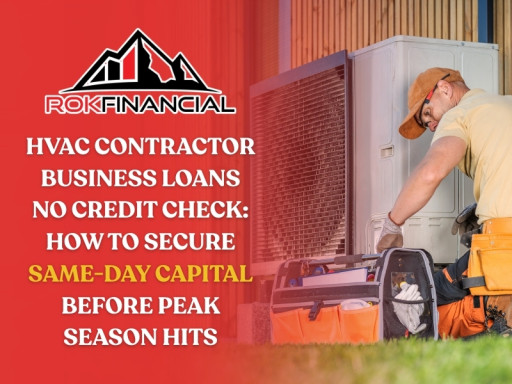 HVAC Contractor Business Loans No Credit Check: How to Secure Same-Day Capital Before Peak Season Hit