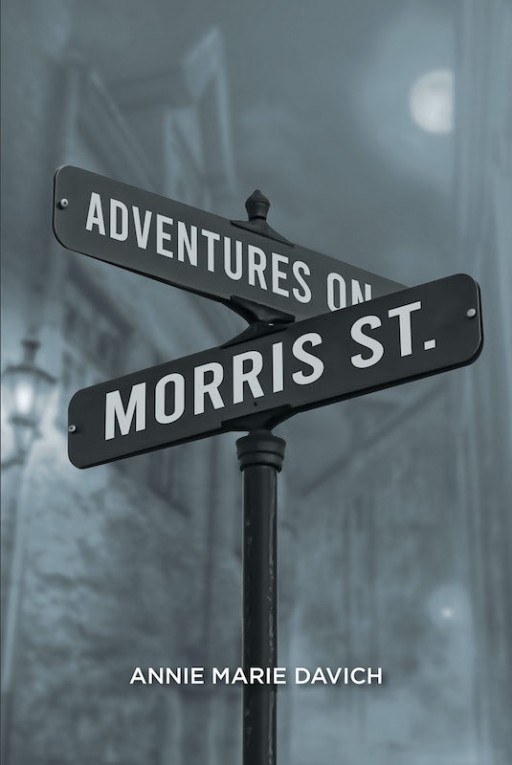 Annie Marie Davich's New Book 'Adventures On Morris Street' Shares The Author's Nostalgic Moments In Life From Childhood To Moving Across The Country