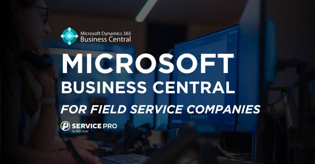 Microsoft Business Central for Field Service