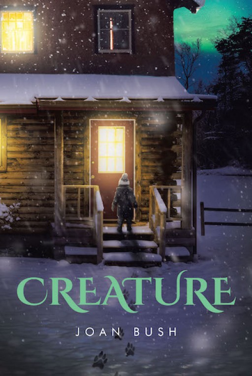 Joan Bush's New Book 'Creature' is a Galvanizing Tale of Love and Family Between a Strong and Compassionate Woman and a Young Shapeshifter