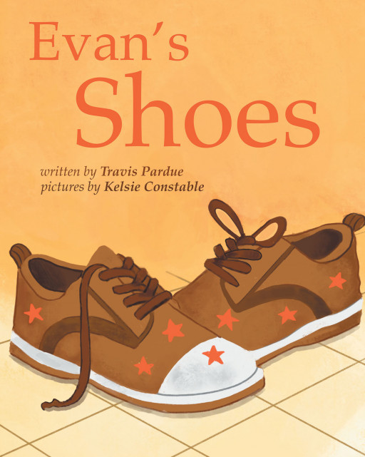 Travis Pardue's New Book 'Evan's Shoes' is a Delightful Read That Models Compassion and Empathy for Young Readers