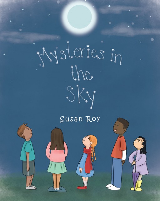 Susan Roy's New Book 'Mysteries in the Sky' is a Simple and Delightful Read That Educates Little Children About the Different Moods of the Sky Above