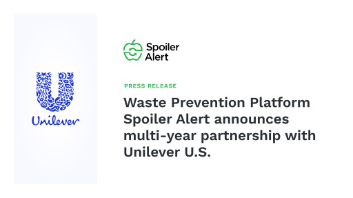 Waste Prevention Platform Spoiler Alert Announces Multi-Year Partnership With Unilever U.S.