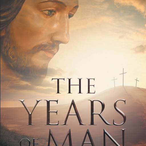 Ralph Arbitelle and Paul Arbitelle's Newly Released "The Years of Man" Is a Comprehensive and Complete Biblical Genealogy of the Progression of Man