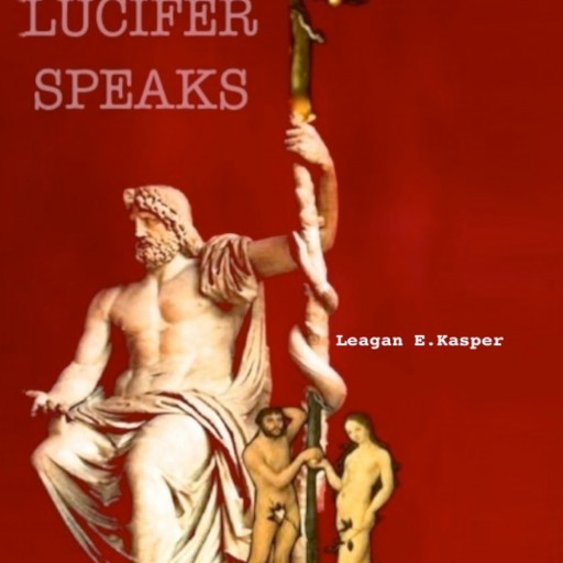 New Poetry Book "Lucifer Speaks" reveals Lucifer was a Title for Jesus Christ.