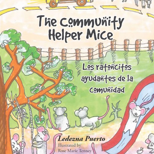 Ledezna Puerto's New Book "The Community Helper Mice" is a Superb Story of a Group of Mice and Their Journey of Helpfulness and Survival.
