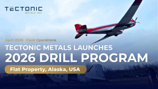 Tectonic Metals Launches 40,000 Metre, Five-Rig Drill Program to Advance High-Grade Gold Discoveries and Deliver Maiden Resource at Flat Gold Project, Alaska