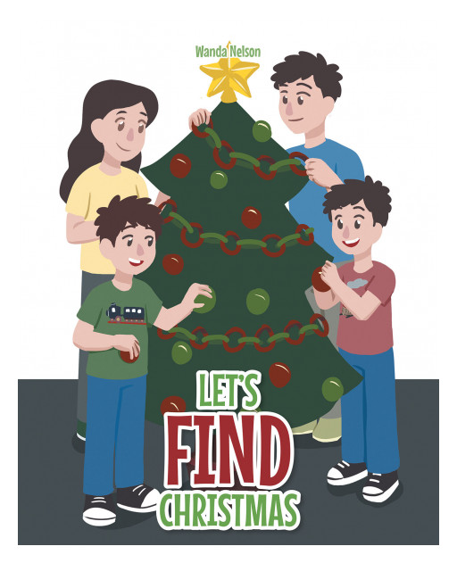 Wanda Nelson's New Book 'Let's Find Christmas' Brings a Wonderful Holiday Tale About Kids Searching for Christmas