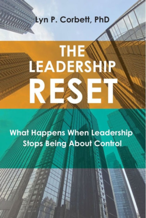 The Leadership Reset by Dr. Lyn Corbett Offers the Courageous Path Forward