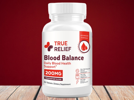 TrueRelief Blood Balance Reviewed: Natural Triple-Action Formula to Help Manage Blood Sugar, Pressure & Cholesterol Levels