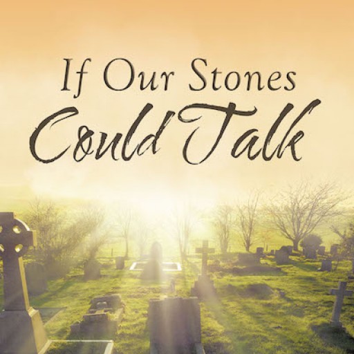 Sharon Christensen's New Book "If Our Stones Could Talk" is an Intriguing Novel About Family Secrets, Murder, and Mystery.