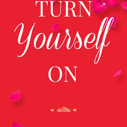 TURN YOURSELF on by Marina J Is a Woman's New Best Friend for Getting Your Fabulous Back!