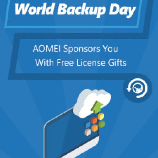 AOMEI Launches World Backup Day Activity to Highlight Importance of Backing Up Data