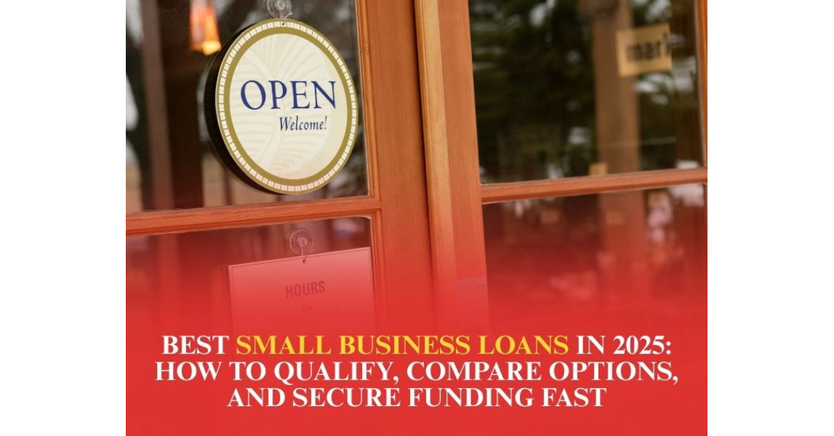 Best Small Business Loans in 2025: How to Qualify, Compare Options, and ...