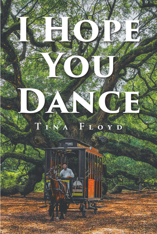 Tina Floyd's New Book 'I Hope You Dance' is a Heartbreaking Piece Readers Won't Soon Forget