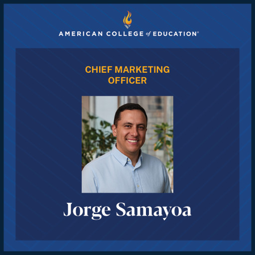 Jorge Samayoa Joins American College of Education as Chief Marketing Officer