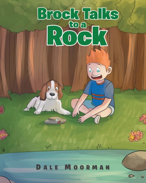 Dale Moorman's Newly Released 'Brock Talks to a Rock' is a Compelling Children's Story of a Boy Who Found a Magical Rock That Helped Him Win in a Stone Skipping Contest