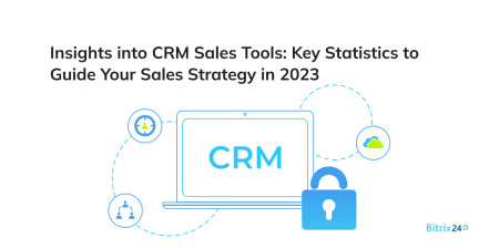 New Study Reveals Key Insights and Trends in CRM Sales Tools for 2023