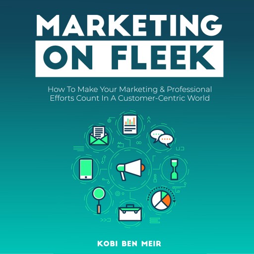 New Book 'Marketing on Fleek' is a Fresh Take on How to Approach Marketing in 2020