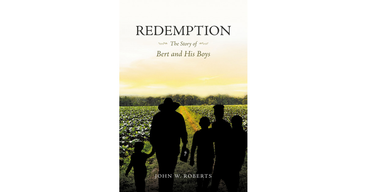 Author John Roberts' new book 'Redemption: The Story of Bert and His ...