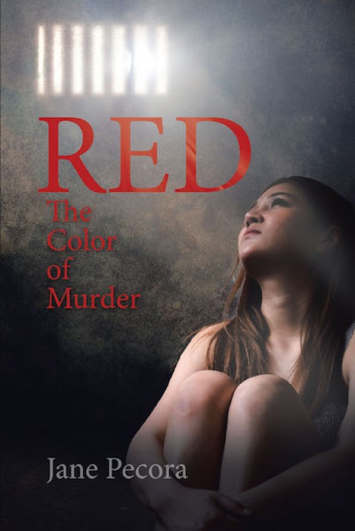 Jane Pecora's New Book, 'Red:  the Color of Murder' is an Intriguing Story of a Teenage Girl Who Holds Fast to Her Faith