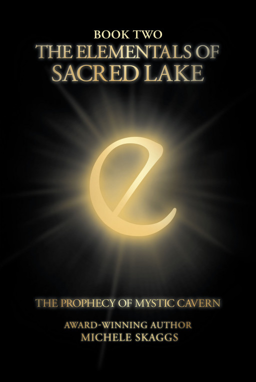 Author Michele Skaggs' new book 'The Elementals of Sacred Lake' follows the elementals on their most difficult quest yet, one they may not come from