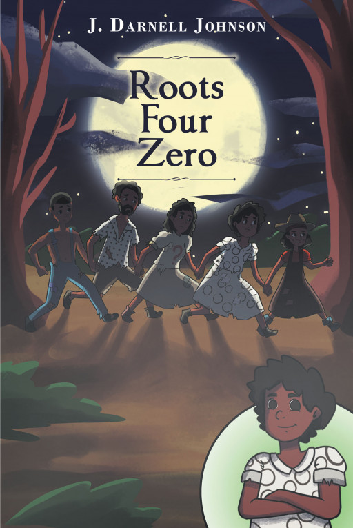 J. Darnell Johnson's New Book 'Roots Four Zero' is a Magical Realism Novel That Takes Readers to a Fantastical Journey of Zero as She Looks for the Core of Her Existence