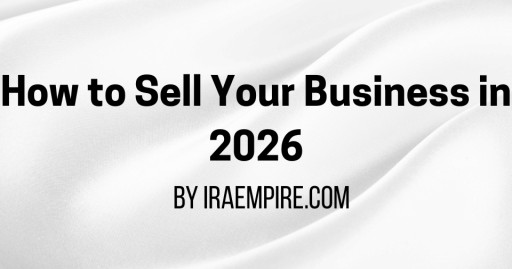 How to Sell Your Business Fast and for Maximum Profit in 2026 (New Guide Released)