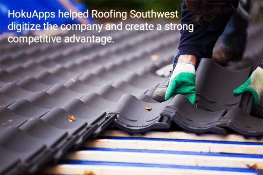HokuApps Redefines Enterprise Mobility for Roofing Southwest
