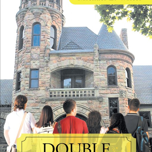 Michael E. Writer's New Book "Double Standard" is a Brilliant and Romantic Story Loosely Based on the Author's College Days.