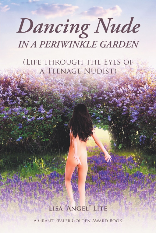 Author Lisa 'Angel' Lite's New Book, 'Dancing Nude in a Periwinkle Garden,' Follows Angel and Her Sisters as They Attempt to Figure Out What a 'Normal Life' Truly Is