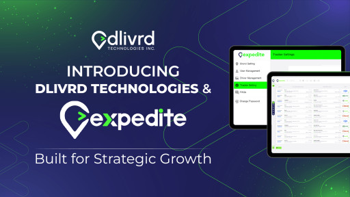 dlivrd Launches dlivrd Technologies Inc. and Rebrands Core Platform as Expedite to Accelerate Strategic Growth