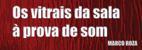 Os vitrais da sala a prova de som