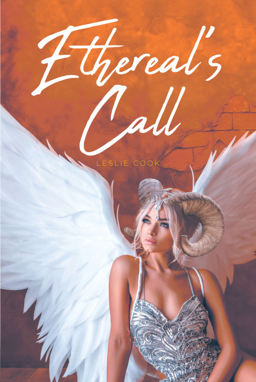 Leslie Cook's New Book 'Ethereal's Call' is a Spellbinding Odyssey in Pursuit of Unveiling the Secrets to One's Identity and Heritage