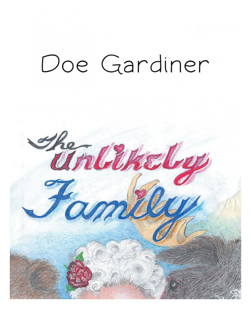 Doe Gardiner's New Book 'The Unlikely Family' is a High-Spirited Tale of a Bear's Journey Growing Up in the Springtime and the Adventures He Takes With a New Friend