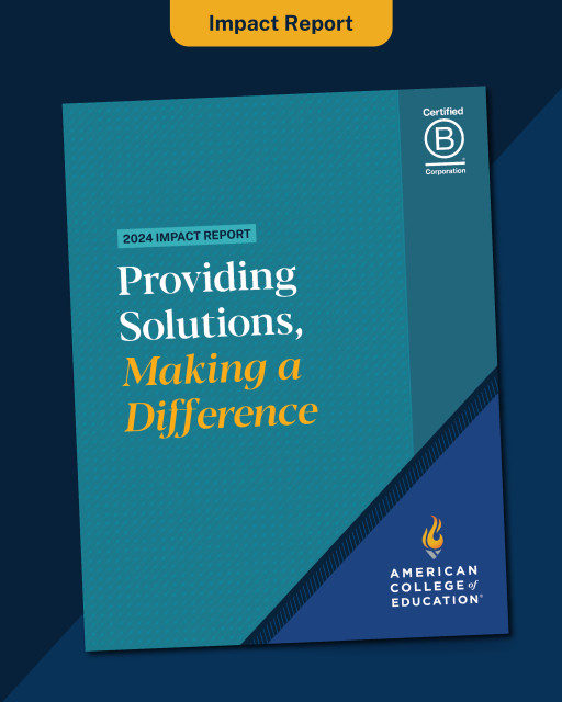 American College of Education Highlights Solutions-Minded Mission in 2024 Impact Report