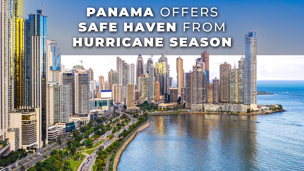 Panama offers a haven from hurricane season 