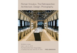 Photography Exhibition Roman Vnoukov. the Retrospective: Architecture, Design, Photography at the National Arts Club