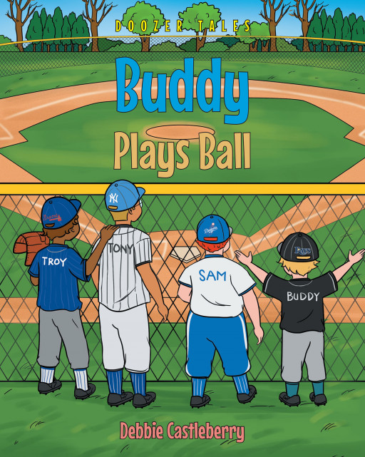 Author Debbie Castleberry's New Book, 'Buddy Plays Ball', Is a Doozer Tale Where Buddy Learns to Play Baseball