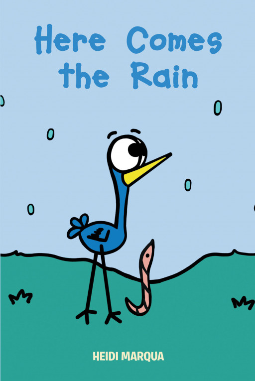 Author Heidi Marqua's New Book, 'Here Comes the Rain' is an Endearing Tale of Two Friends Who Have a Fun Day Playing in the Rain