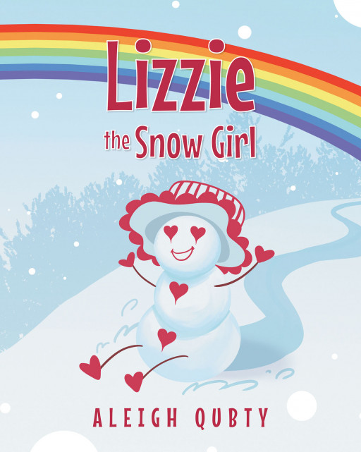 Author Aleigh Qubty's New Book 'Lizzie the Snow Girl' is the Sweet Story of a Young Girl and Her Grandma Who Make a Magical Friend as They Play in the Snow Together