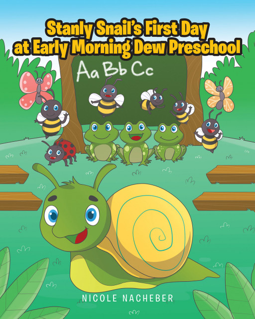 Nicole Nacheber's New Book, 'Stanly's First Day at Early Morning Dew Preschool' is an Adorable Tale of Friendship and Accepting Differences