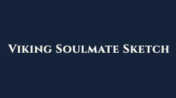 Viking Soulmate Sketch