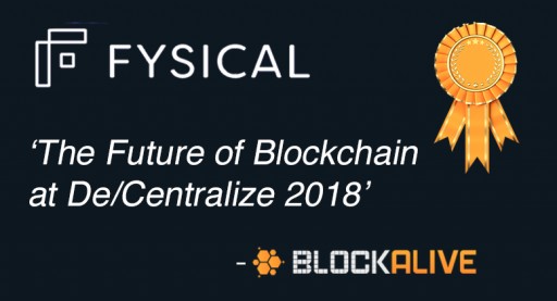 Fysical Named 'The Future of Blockchain at De/Centralize 2018'