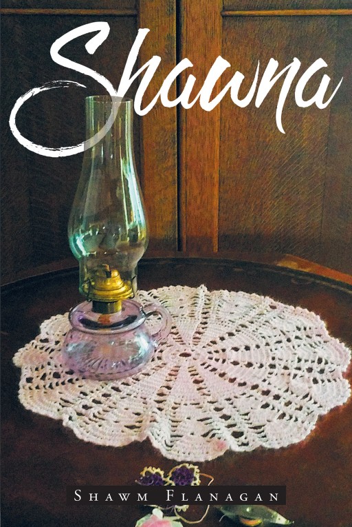 Author Shawm Flanagan's New Book 'Shawna' is an Exciting Tale That is Part Love Story and Part Mystery