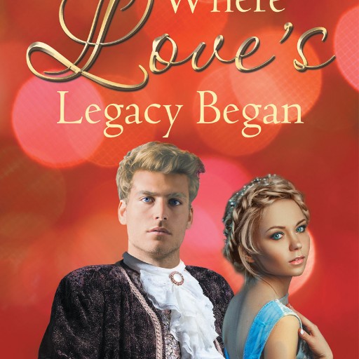 Author Rachel DeBiase Samayoa's New Book "Where Love's Legacy Began" is the Story of a Prince and Princess With a Special Relationship, Estranged.