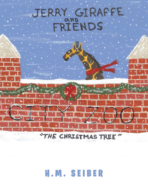Author and Illustrator H.M. Seiber's New Book 'Jerry Giraffe and Friends: The Christmas Tree' is a Delightful, Heartwarming Tale of a Friendly Zookeeper and His Animal Helpers